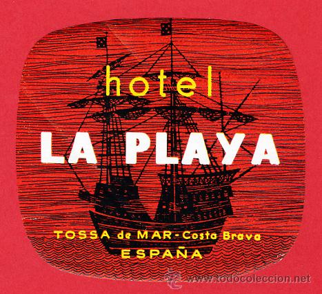 Etiquetas antiguas: ETIQUETA  HOTEL-HOTEL LA PLAYA -TOSSA DE MAR--GERONA-75X 70 mm-