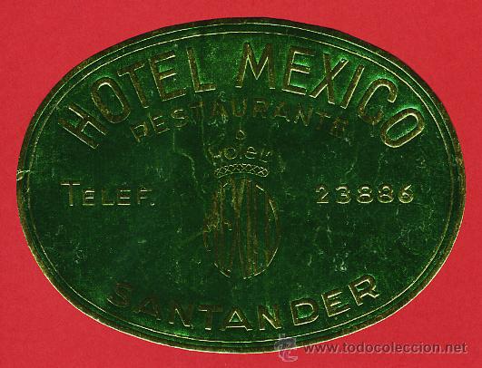 Etiquetas antiguas: ETIQUETA HOTEL-ESPA&Ntilde;A- MEXICANO- SANTANDER -CANTABRIA- DATADA -A&Ntilde;OS 40-OVAL 105 mm-