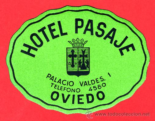 Etiquetas antiguas: ETIQUETA HOTEL-ESPA&Ntilde;A-HOTEL PASAJE-OVIEDO- ASTURIAS -- OVAL  80 mm-