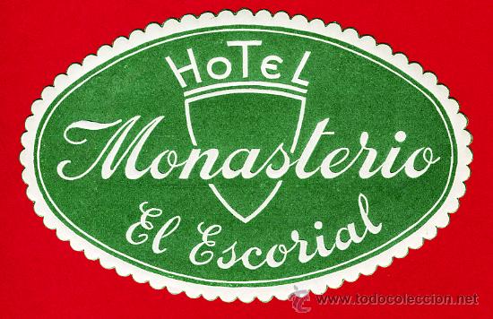 Etiquetas antiguas: ETIQUETA HOTEL-ESPA&Ntilde;A-HOTEL MONASTERIO-EL ESCORIAL - MADRID - OVAL-92 mm-