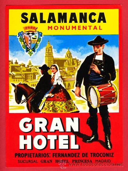 Etiquetas antiguas: ETIQUETA  HOTEL-ESPA&Ntilde;A- GRAN HOTEL  SALAMANCA MONUMENTAL 105 X142