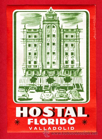 Etiquetas antiguas: ETIQUETA  HOTEL-  HOSTAL FLORIDO -    95 X 65 mm  VALLADOLID -