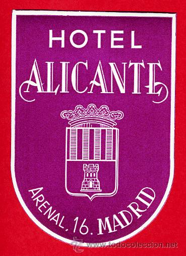 Etiquetas antiguas: ETIQUETA HOTEL-ESPA&Ntilde;A- - HOTEL ALICANTE- IRREGULAR 85 mm MADRID