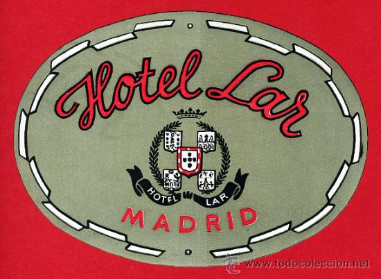 Etiquetas antiguas: ETIQUETA  HOTEL -ESPA&Ntilde;A-  HOTEL  LAR -OVAL   120 mm   MADRID
