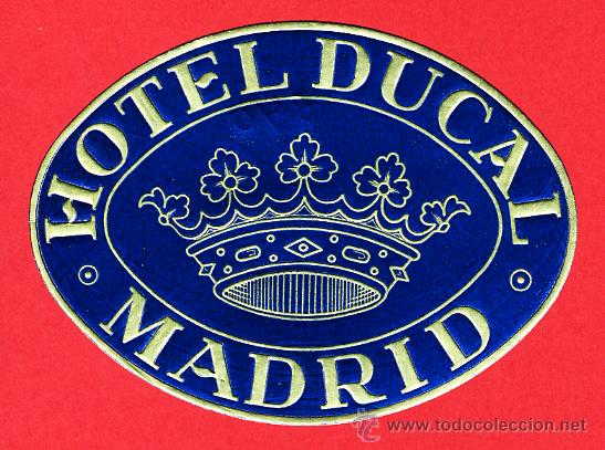 Etiquetas antiguas: ETIQUETA  HOTEL - ESPA&Ntilde;A- HOTEL  DUCAL-DORADA-MADRID  -OVAL 88 mm