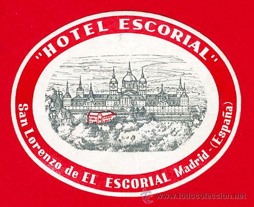 Etiquetas antiguas: ETIQUETA HOTEL -HOTEL ESCORIAL 8O mm SAN LORENZO DEL ESCORIAL - MADRID-