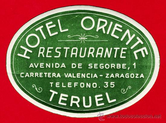 Etiquetas antiguas: ETIQUETA HOTEL - HOTEL ORIENTE - DATADA -90X55 mm - TERUEL-