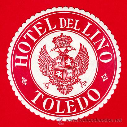 Etiquetas antiguas: ETIQUETA  HOTEL - HOTEL  DEL LINO -  DIAMETRO  -72 mm    -TOLEDO-