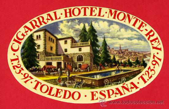 Etiquetas antiguas: ETIQUETA  HOTEL - HOTEL  MONTE REY -DATADA -  OVAL  -125  mm ILUSTRACION   -TOLEDO-