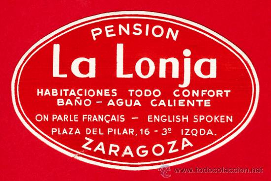 Etiquetas antiguas: ETIQUETA HOTEL - -ZARAGOZA-HOTEL LA LONJA -DATADA-. -OVAL - 100mm