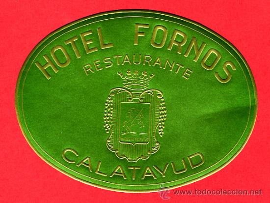 Etiquetas antiguas: ETIQUETA  HOTEL ESPA&Ntilde;A- HOTEL  FORNOS - VERDE-OVAL - 105 mm  - -ZARAGOZA-