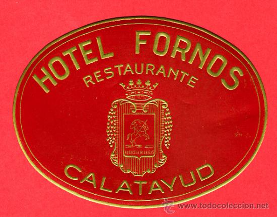 Etiquetas antiguas: ETIQUETA HOTEL-ESPA&Ntilde;A - HOTEL FORNOS - ROJA-OVAL - 105 mm - -ZARAGOZA-