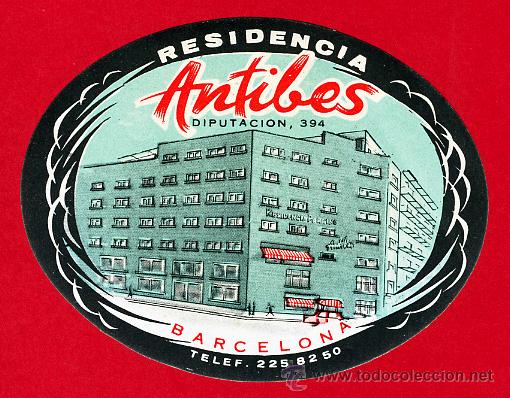 Etiquetas antiguas: ETIQUETA  HOTEL -  HOTEL  ANTIBES- DATADA -OVAL 95 mm -- BARCELONA -