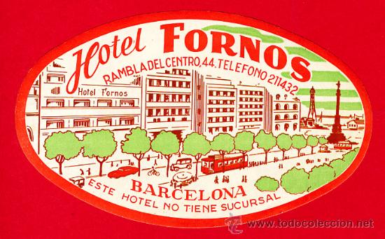 Etiquetas antiguas: ETIQUETA HOTEL -ESPA&Ntilde;A- HOTEL FORNOS MOD.1-DATADA -OVAL 120 mm - BARCELONA -