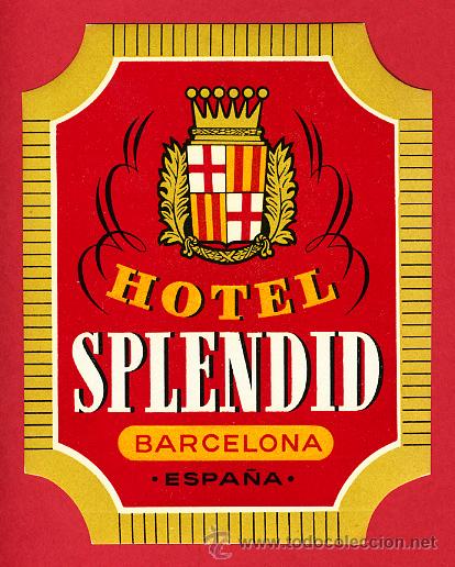Etiquetas antiguas: ETIQUETA HOTELESPA&Ntilde;A - HOTEL SPLENDID-102X 80 mm - BARCELONA