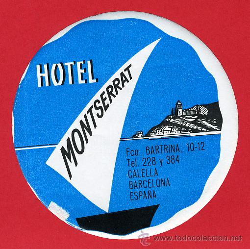 Etiquetas antiguas: ETIQUETA HOTEL -ESPA&Ntilde;A- HOTEL MONTSERRAT-DIAMETRO - 100 mm-CALELLA-DATADA- BARCELONA -Descentrada
