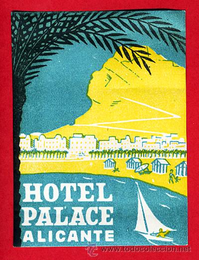 Etiquetas antiguas: ETIQUETA HOTELESPA&Ntilde;A - HOTEL PALACE- 65X 85mm-ALICANTE-