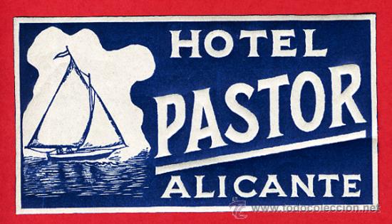 Etiquetas antiguas: ETIQUETA HOTEL-ESPA&Ntilde;A - HOTEL PASTOR- 55X 100 mm-ALICANTE-