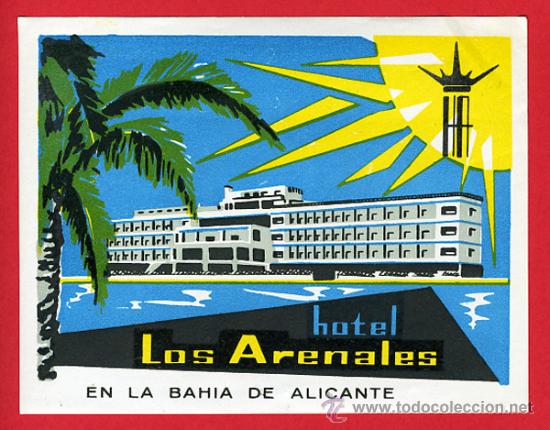 Etiquetas antiguas: ETIQUETA HOTEL-ESPA&Ntilde;A - HOTEL LOS ARENALES 135X 105mm-ALICANTE-