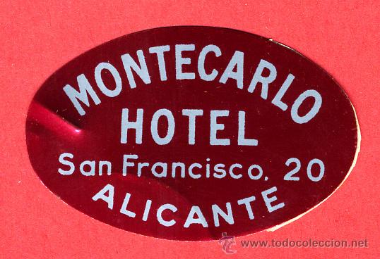 Etiquetas antiguas: ETIQUETA HOTEL -ESPA&Ntilde;A- HOTEL MONTECARLO-OVAL 40 mm METALIZADO-ALICANTE-