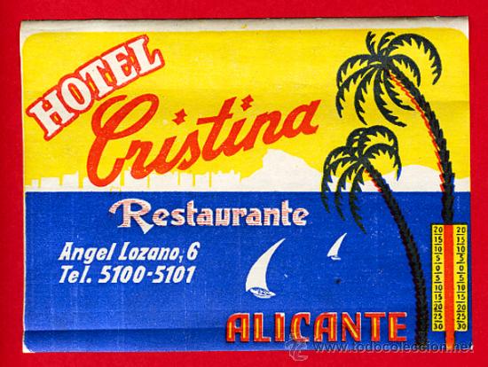 Etiquetas antiguas: ETIQUETA  HOTEL -ESPA&Ntilde;A- HOTEL  CRISTINA 105 X 90 mm ALICANTE-  A&Ntilde;OS 40-DATADA-