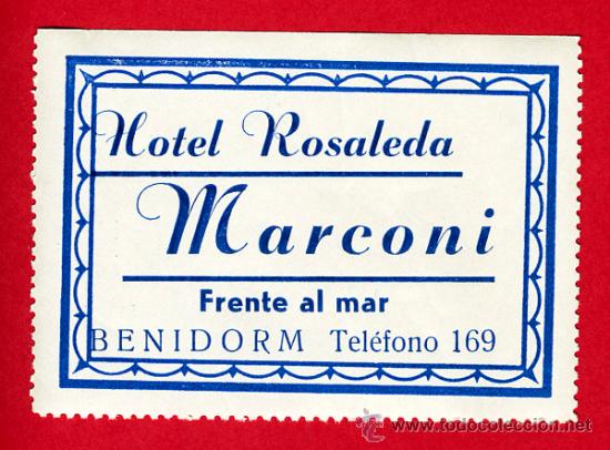 Etiquetas antiguas: ETIQUETA HOTEL-HOTEL ROSALEDA MARCONI -BENIDORM-ALICANTE -80X56mm- ESPA&Ntilde;A- DATADA, A&Ntilde;OS 30