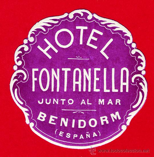 Etiquetas antiguas: ETIQUETA HOTEL-HOTEL FONTANELLA-BENIDORM-ALICANTE ESPA&Ntilde;A--DIAMETRO -56mm-