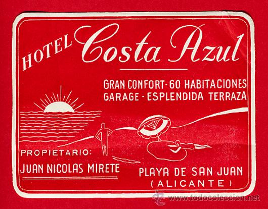 Etiquetas antiguas: ETIQUETA HOTEL-HOTEL COSTA AZUL-PLAYA DE SAN JUAN - ALICANTE -ESPA&Ntilde;A-90X70mm-