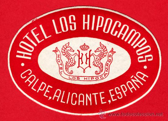 Etiquetas antiguas: ETIQUETA HOTEL-HOTEL LOS HIPOCAMPOS- CALPE - -ALICANTE -ESPA&Ntilde;A-OVAL 100 mm