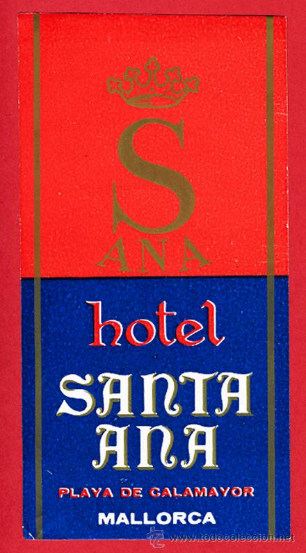Etiquetas antiguas: ETIQUETA HOTEL -ESPA&Ntilde;A HOTEL SANTA ANA -CALAMAYOR- MALLORCA- DIAMETRO 102 mm BALEARES