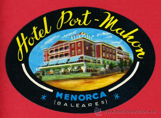 Etiquetas antiguas: ETIQUETA  HOTEL - ESPA&Ntilde;A- HOTEL  PORT-MAHON-CALAMAYOR- MENORCA-  105 mm   BALEARES