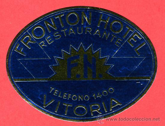 Etiquetas antiguas: ETIQUETA HOTEL - ESPA&Ntilde;A FRONTON HOTEL-AZUL-OVAL 115 mm VITORIA -ALAVA-DATADA-
