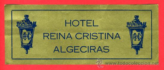 Etiquetas antiguas: ETIQUETA HOTEL-ESPA&Ntilde;A -HOTEL REINA CRISTINA- ALGECIRAS - 60X 156 mm- - CADIZ-