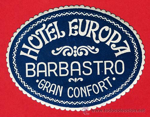 Etiquetas antiguas: ETIQUETA HOTE-ESPA&Ntilde;AL -HOTEL EUROPA- OVAL 90 mm-BARBASTRO- HUESCA-