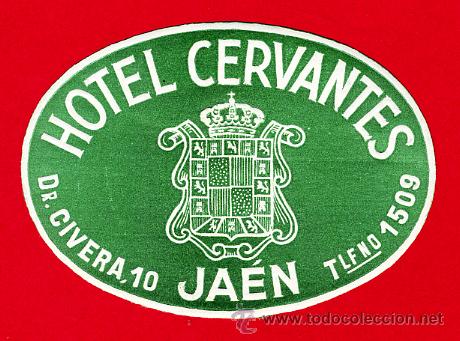 Etiquetas antiguas: ETIQUETA HOTEL-ESPA&Ntilde;A -HOTEL CERVANTES - OVAL 60 mm-DATADA- JAEN