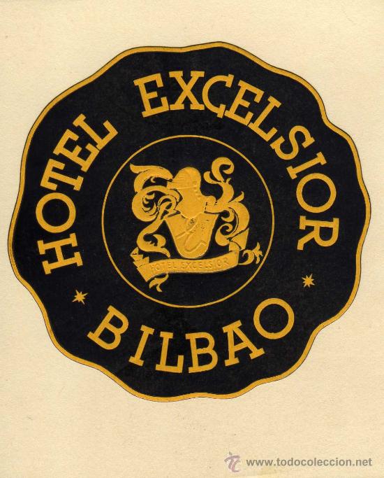 Etiquetas antiguas: ETIQUETA HOTEL -  HOTEL EXCELSIOR -  BILBAO.
