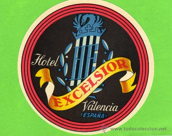 Etiquetas antiguas: ETIQUETA HOTEL -  HOTEL EXCELSIOR - VALENCIA..