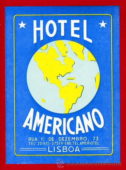 Etiquetas antiguas: Etiqueta Hotel   - HOTEL AMERICANO - LISBOA -PORTUGAL- -MEDIDAS   80 X 110mm -DATADA