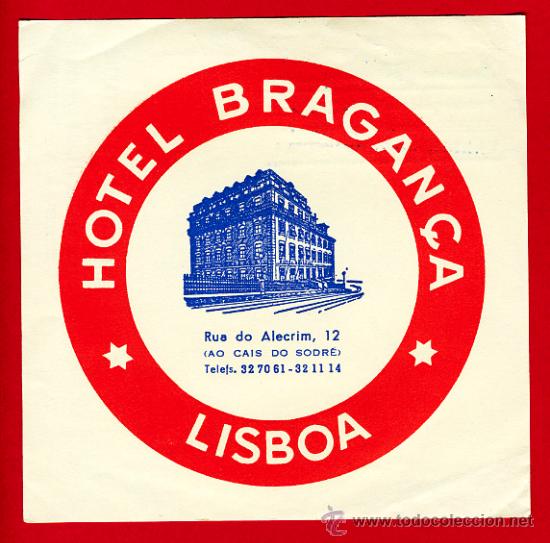Etiquetas antiguas: ETIQUETA HOTEL- -PORTUGAL- HOTEL BRAGANZA-1I0X110 mm -DATADA-LISBOA-A&Ntilde;OS 40