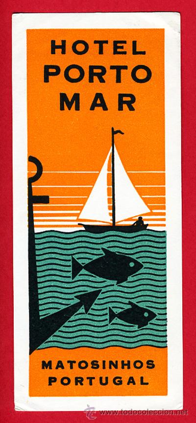 Etiquetas antiguas: ETIQUETA HOTEL-PORTUGAL--HOTEL PORTO MAR -MATOSINHOS- 55X 130mm -PORTUGAL-