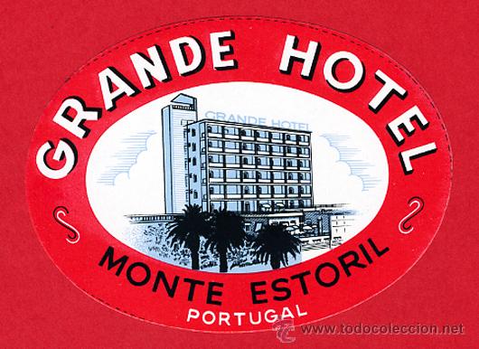 Etiquetas antiguas: ETIQUETA  HOTEL--PORTUGAL -GRANDE HOTEL - MONTE ESTORIL-OVAL 85  mm -