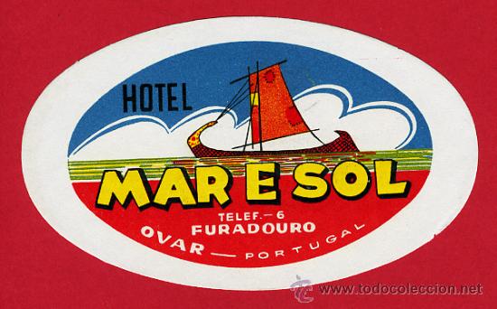 Etiquetas antiguas: ETIQUETA  HOTEL  -PORTUGAL-HOTEL  MAR E SOL - OVAL   115 mm -OVAR-FORADOURO -DATADA