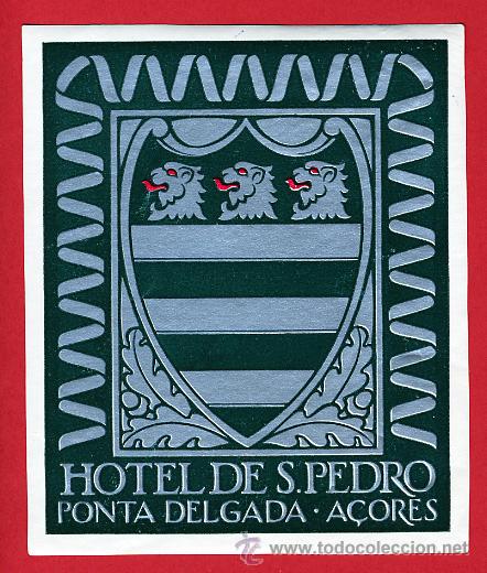 Etiquetas antiguas: Etiqueta Hotel - PORTUGAL -HOTEL   DE S.PEDRO -PONTA DELGADA-O&Ccedil;ORES - 115X 95 mm  -