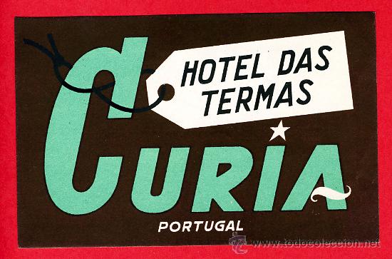 Etiquetas antiguas: Etiqueta Hotel -PORTUGAL - HOTEL  DAS TERMAS  -CURIA  - 70X 110 mm  -