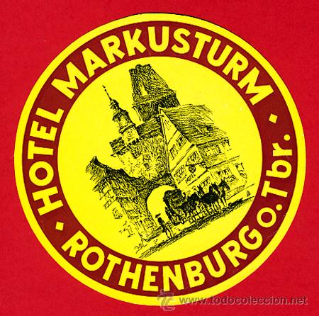 Etiquetas antiguas: Etiqueta Hotel   -  HOTEL  MARKUSTURM- ROTHENBURG -TBR. DIAMETRO 100 mm -