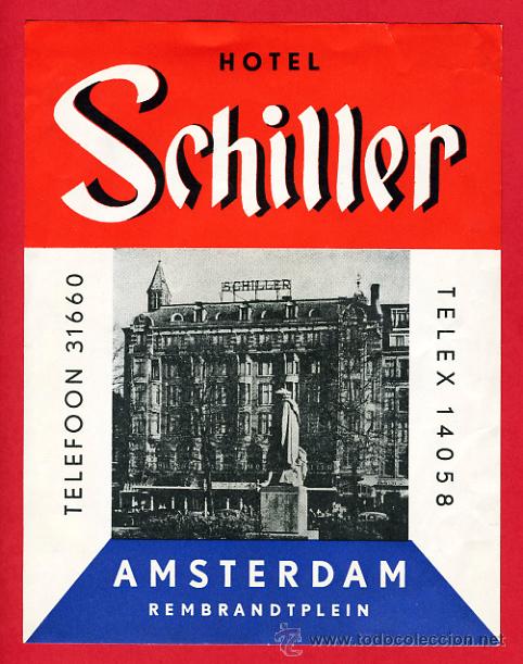 Etiquetas antiguas: Etiqueta Hotel   -  HOTEL  SCHILLER 120X 155  mm - AMSTERDAM- DATADA - CARTEL DE PEQUE&Ntilde;O FORMATO-