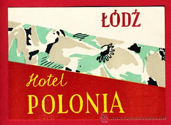 Etiquetas antiguas: Etiqueta Hotel -POLONIA  -  HOTEL  POLONIA-  L&Oacute;D&acute;Z - 110X 70