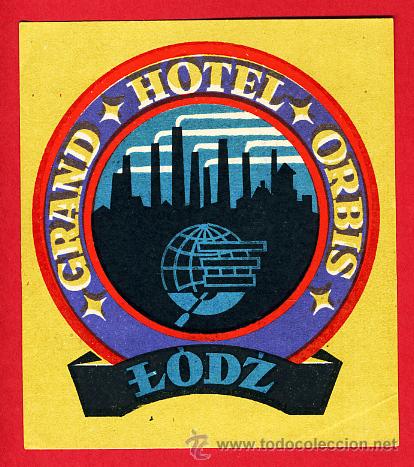 Etiquetas antiguas: Etiqueta Hotel  POLONIA -GRAN   HOTEL ORBIS   -  80X 90-LODZ-  -POLONIA-