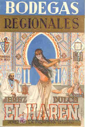 Etichette antiche: PRECIOSA ETIQUETA - JEREZ DULCE EL HAREN (MUJER BAILANDO) - BODEGAS REGIONALES - JEREZ (CADIZ)