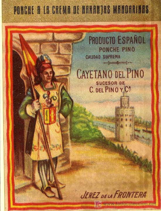 Etichette antiche: ETIQUETA PONCHE CAYETANO DEL PINO (ABANDERADO Y TORRE DEL ORO - SEVILLA) - JEREZ (CADIZ)
